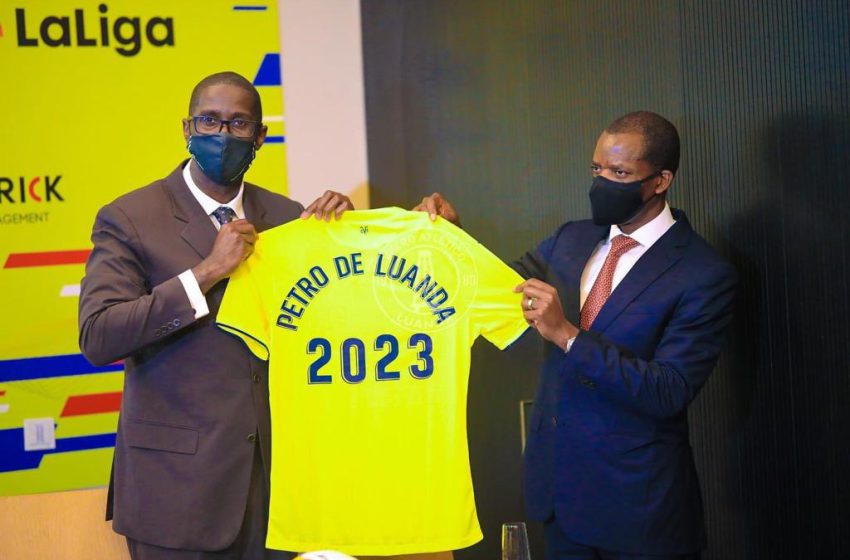  Petro de Luanda assina contrato de parceria com a La Liga e o Vilarreal