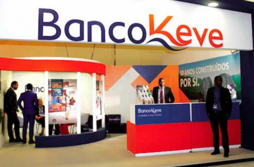  Banco Keve conclui reestruturação e duplica activos para mais de 600 mil milhões kz em 2022